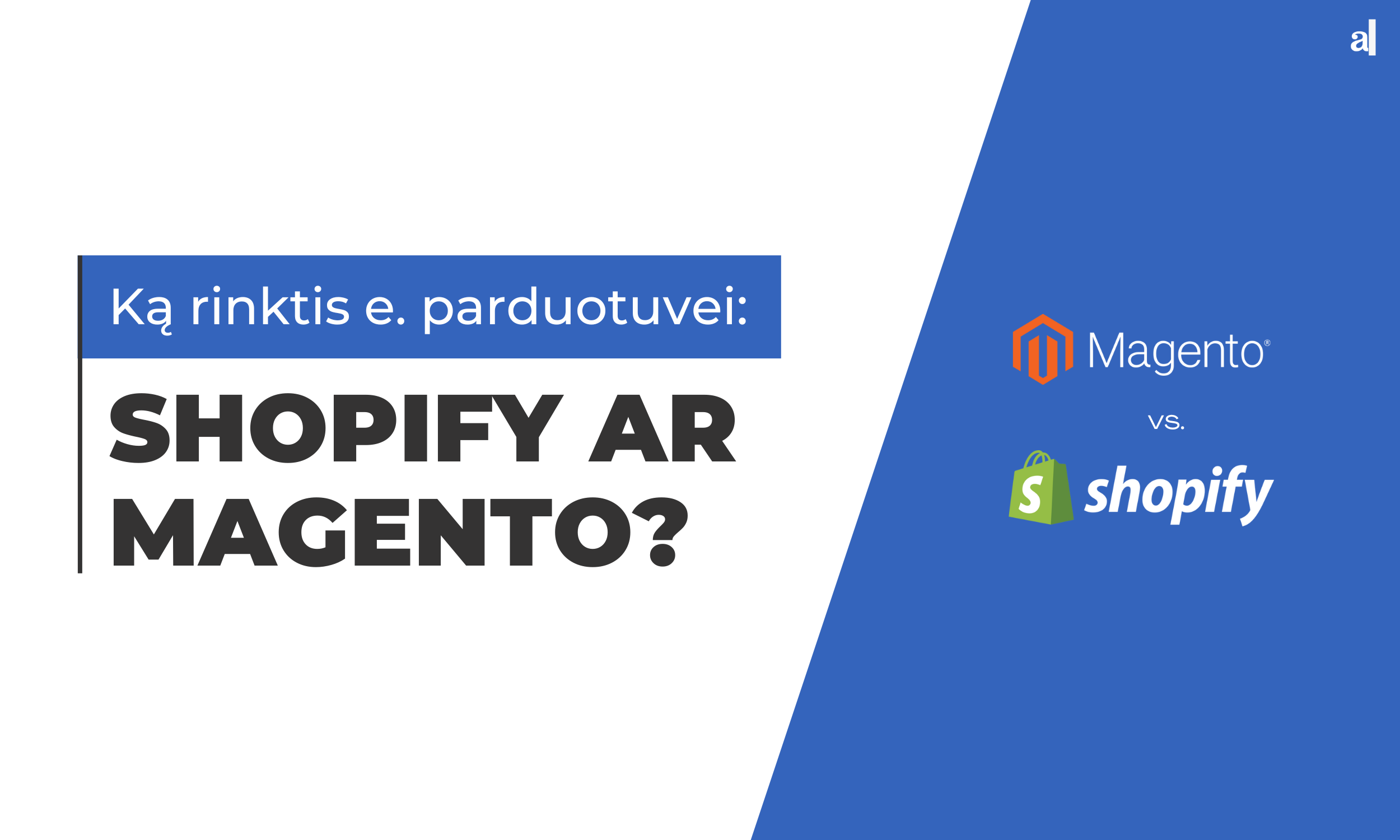 Kas geriau - Magento ar Shopify - Adeo Web