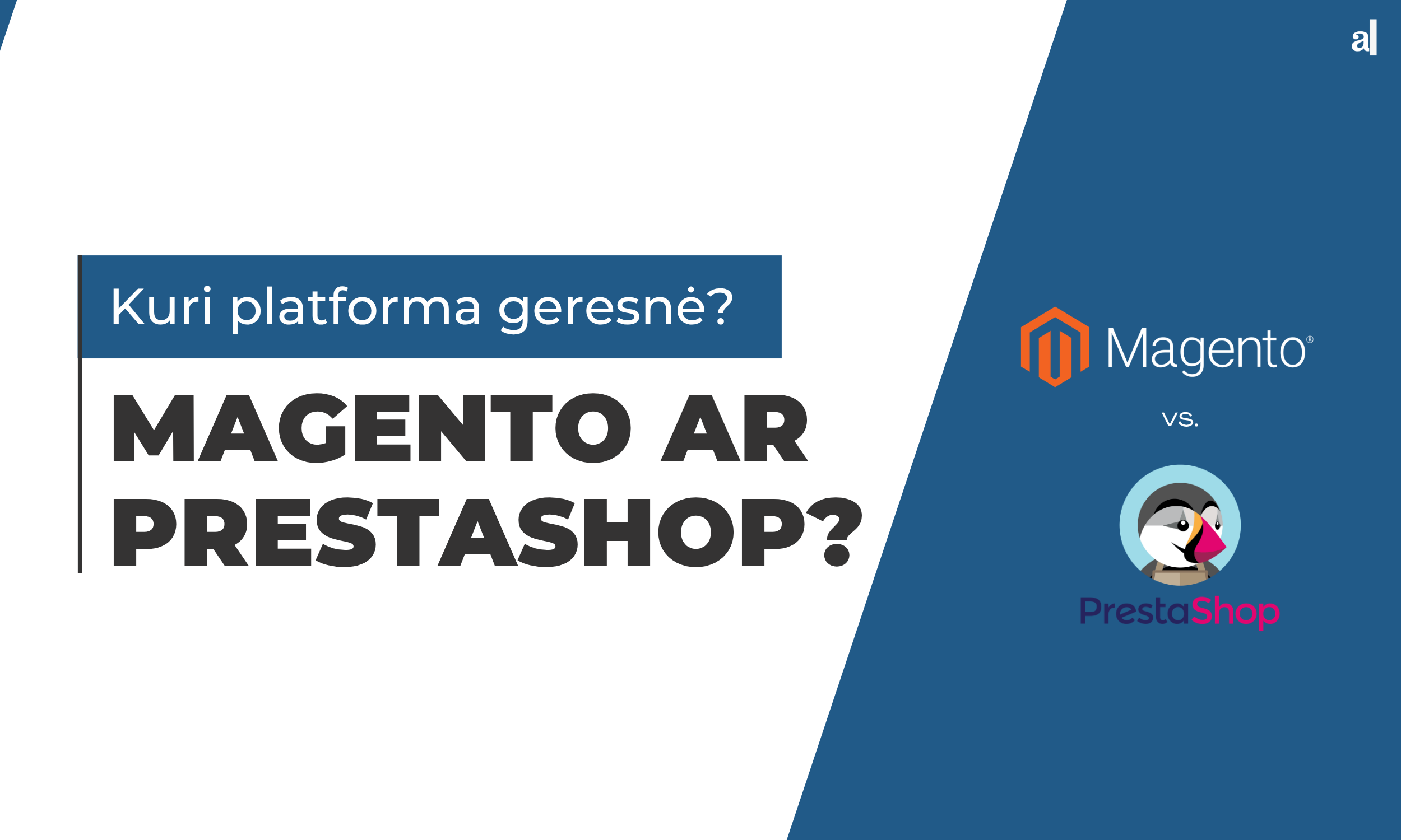 Platformos pasirinkimas - Magento vs Prestastop